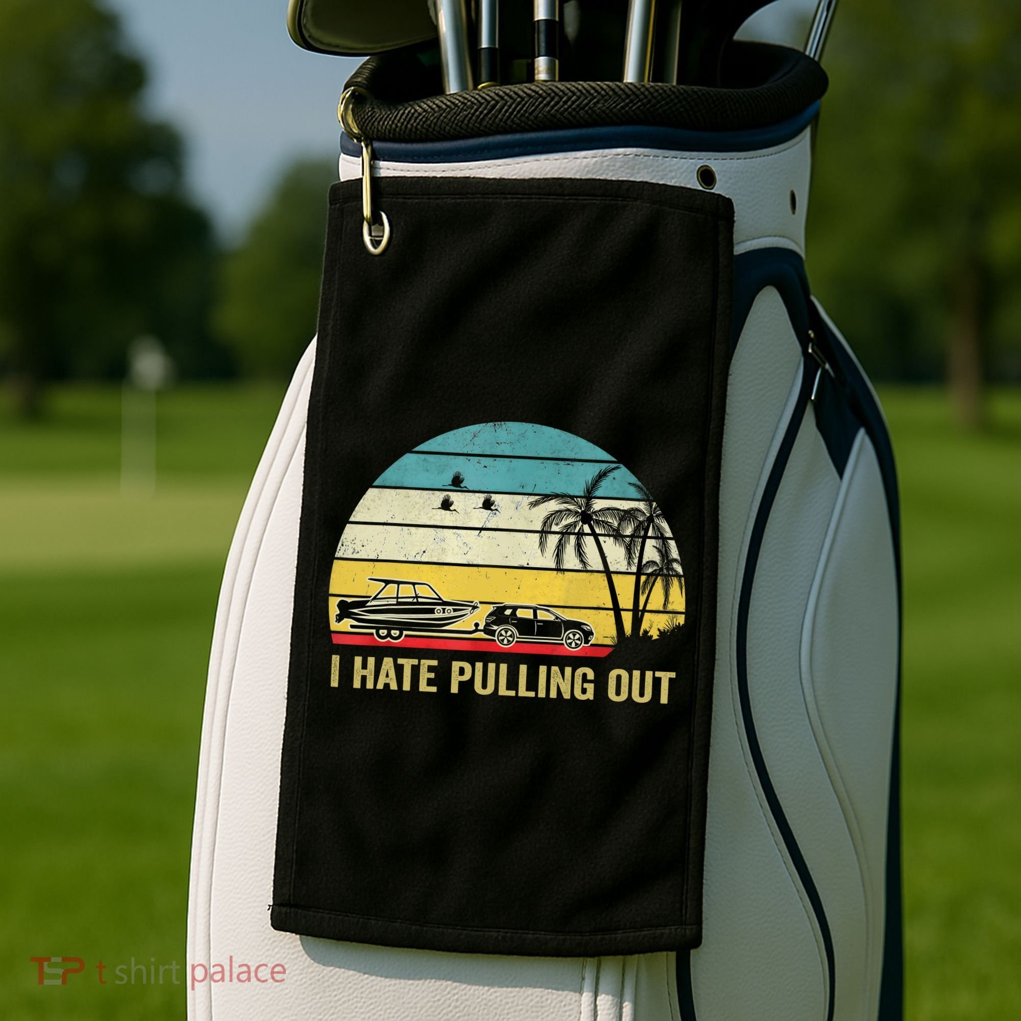 I Hate Pulling Out Retro Boating Boat Captain Golf Towel