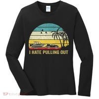 I Hate Pulling Out Retro Boating Boat Captain Women's Long Sleeve Shirt thumb 0