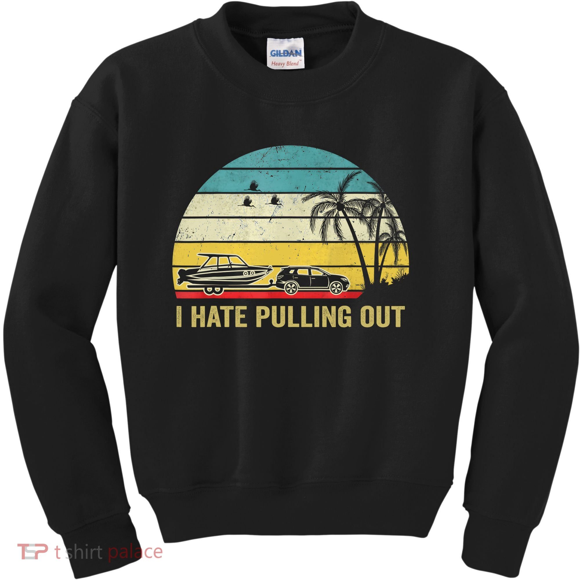 I Hate Pulling Out Retro Boating Boat Captain Kids Sweatshirt
