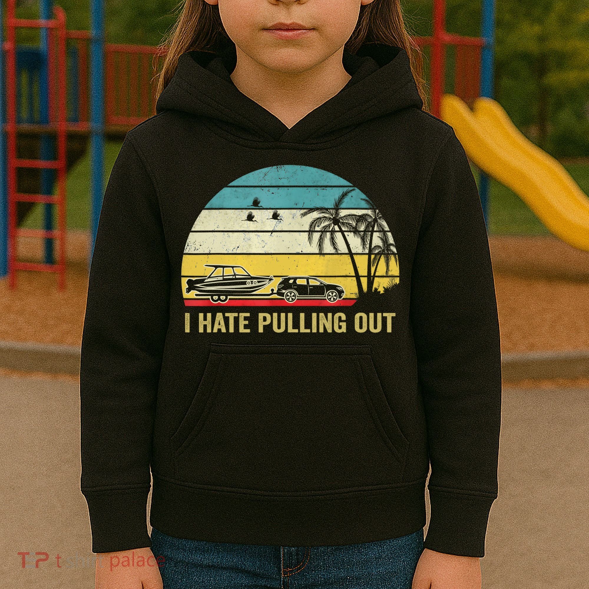 I Hate Pulling Out Retro Boating Boat Captain Kids Hoodie