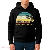 I Hate Pulling Out Retro Boating Boat Captain Kids Hoodie thumb 4