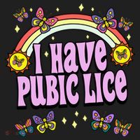 I Have Pubic Lice Women's Sweatshirt thumb 2