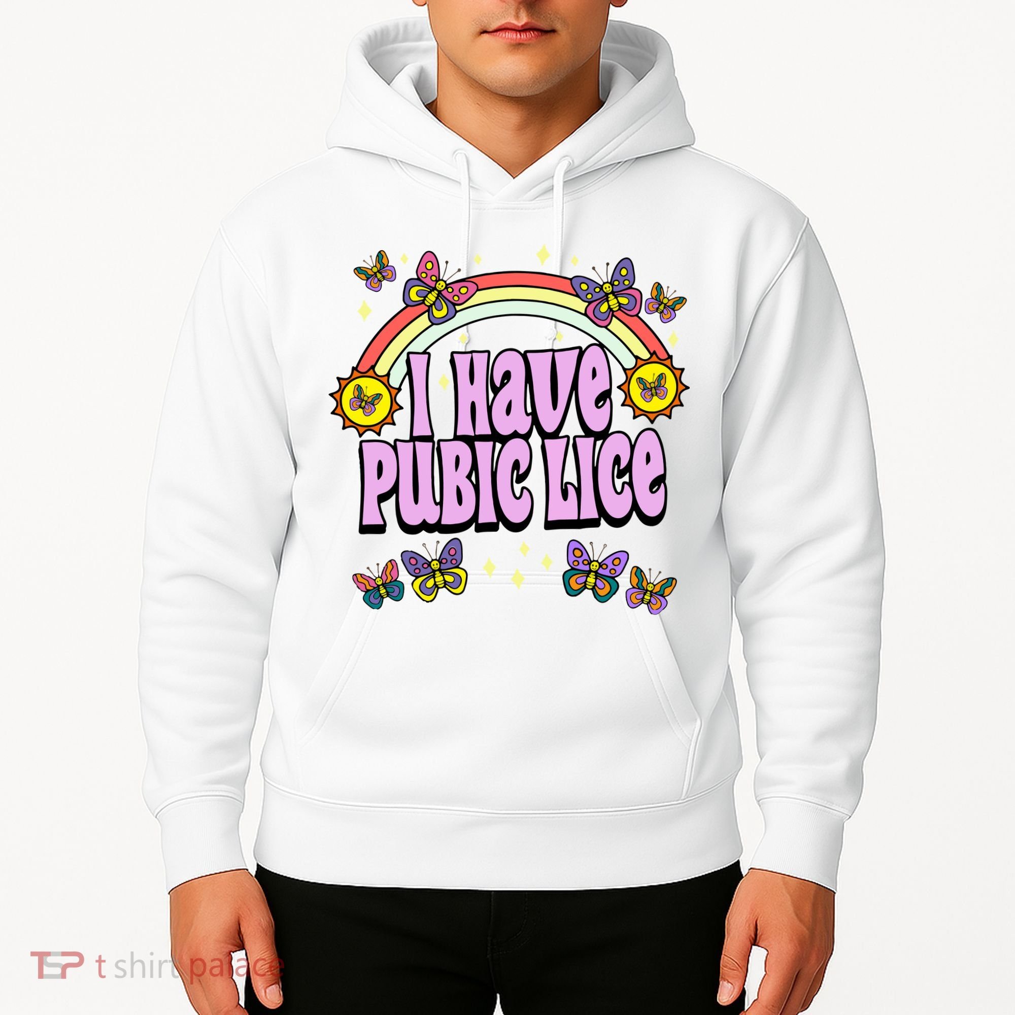 I Have Pubic Lice Hoodie
