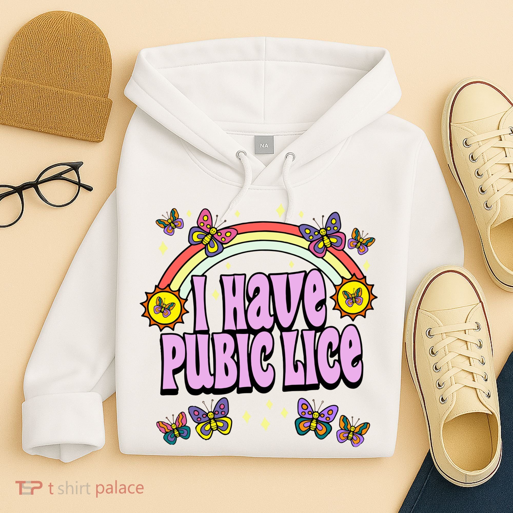 I Have Pubic Lice Hoodie