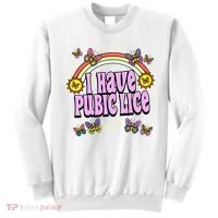 I Have Pubic Lice Sweatshirt thumb 0