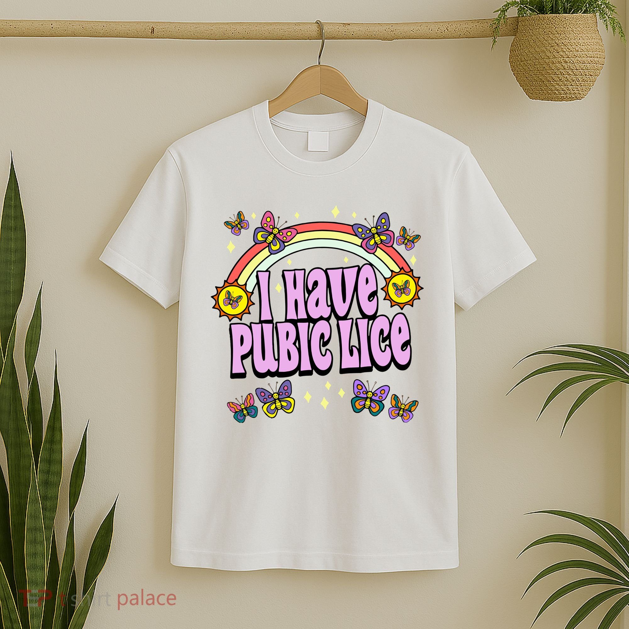 I Have Pubic Lice T-Shirt