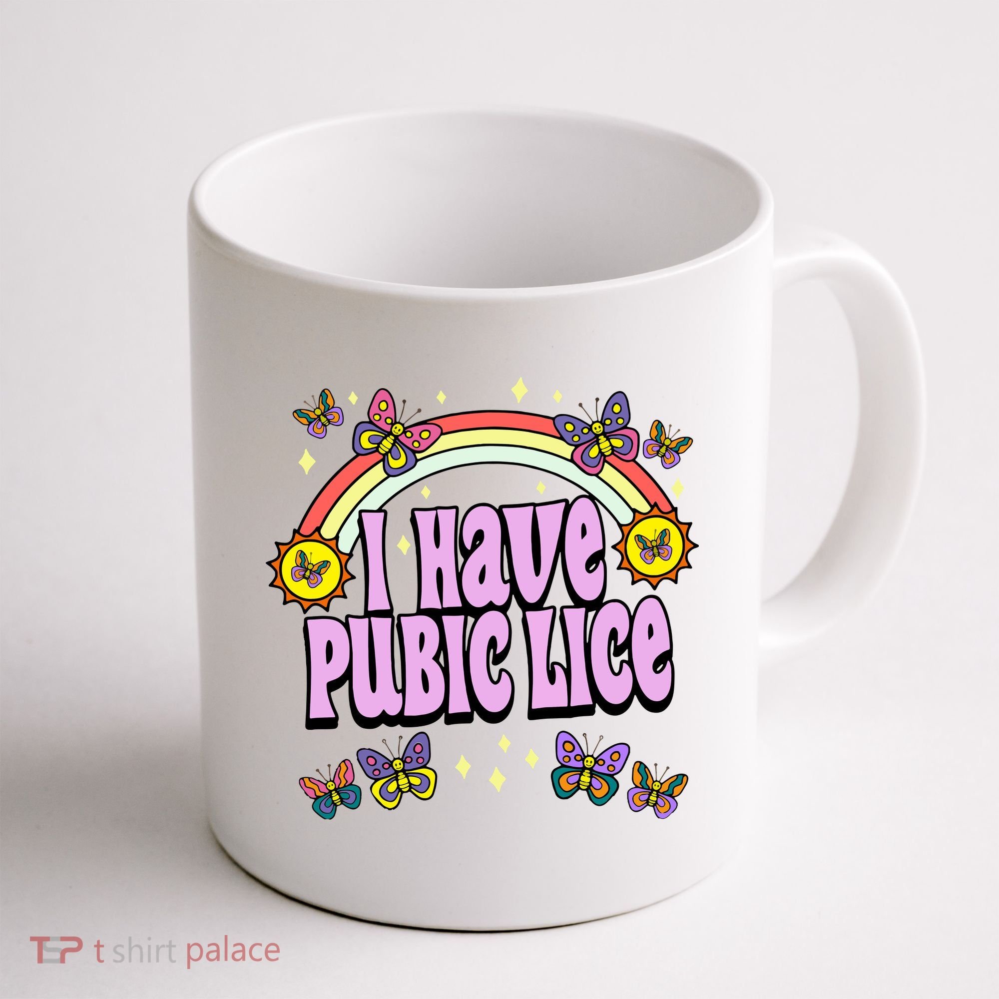 I Have Pubic Lice Coffee Mug