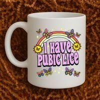 I Have Pubic Lice Coffee Mug thumb 2