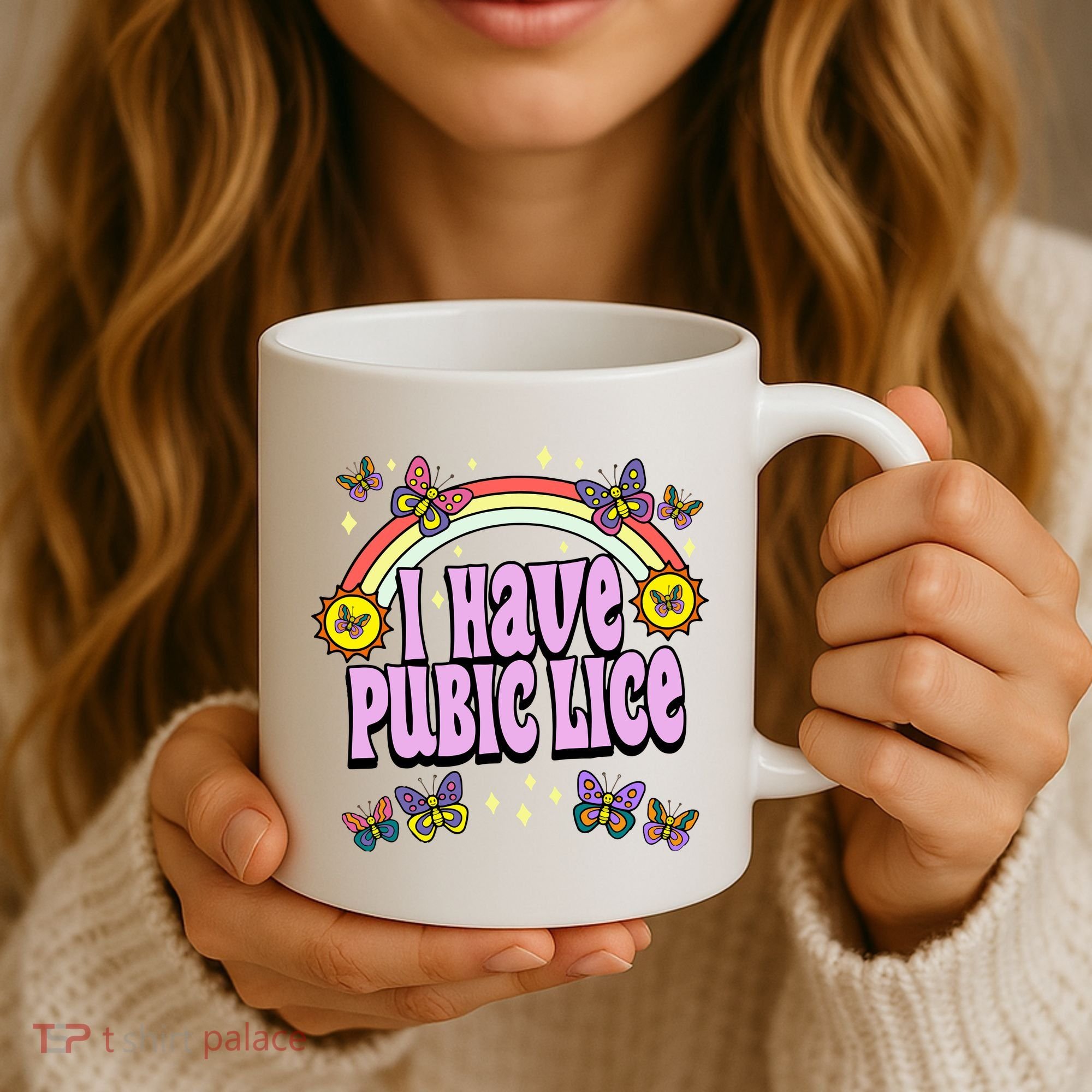 I Have Pubic Lice Coffee Mug