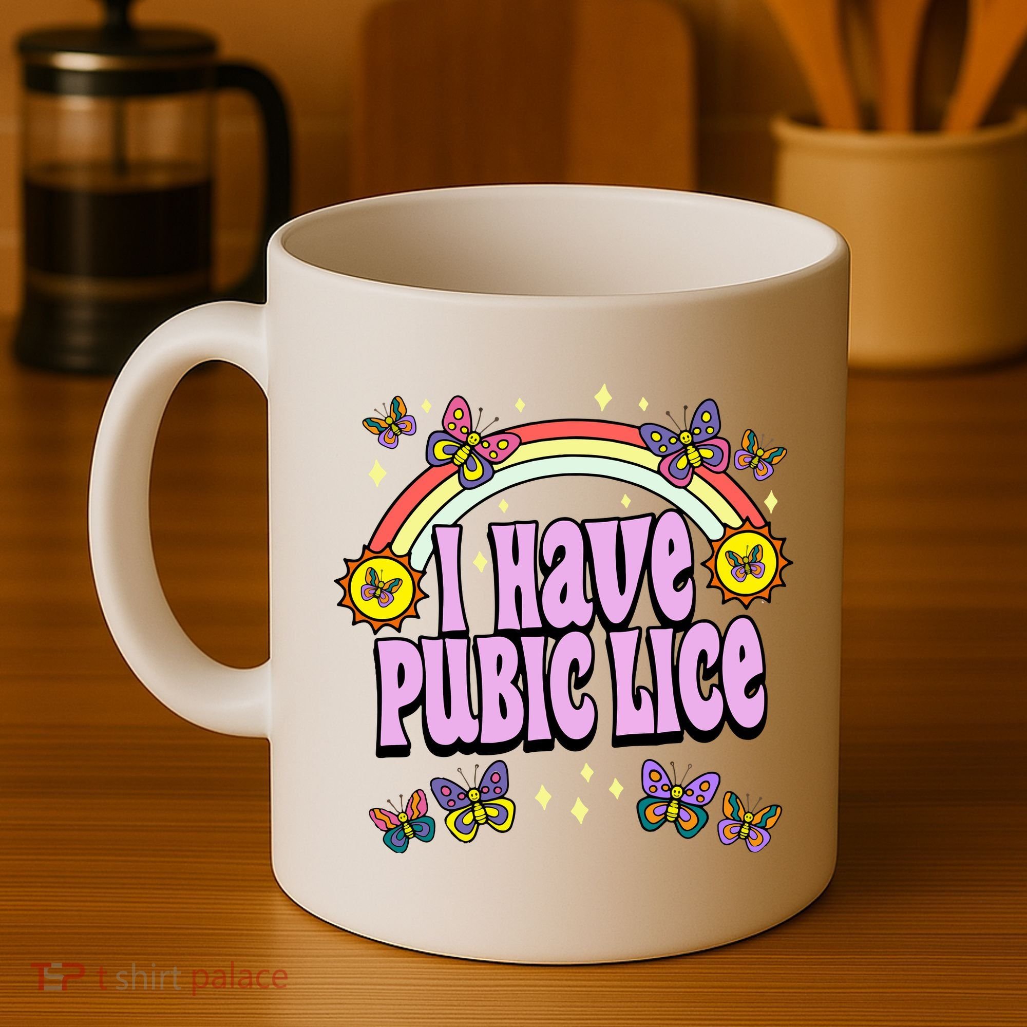 I Have Pubic Lice Coffee Mug