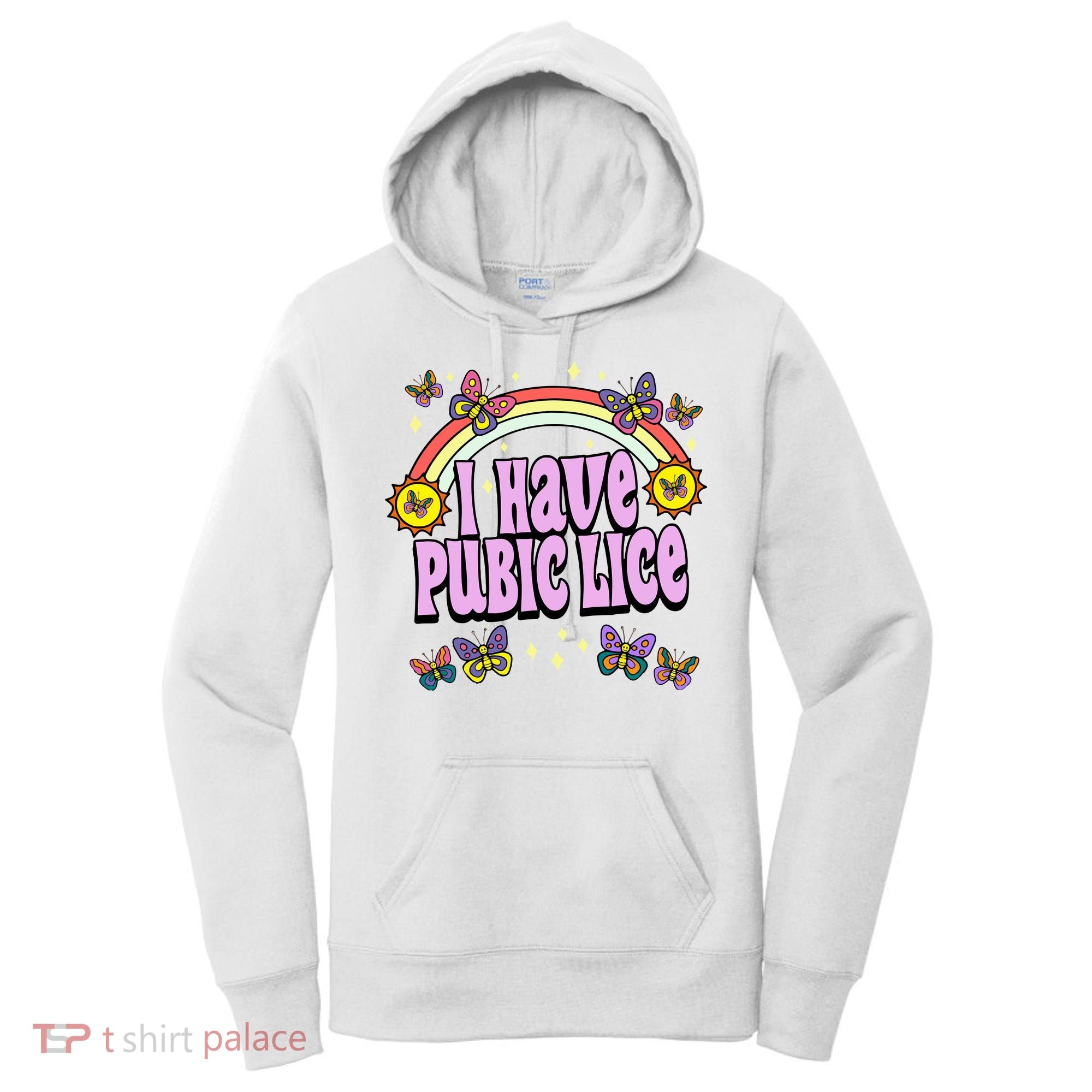 I Have Pubic Lice Women's Hoodie