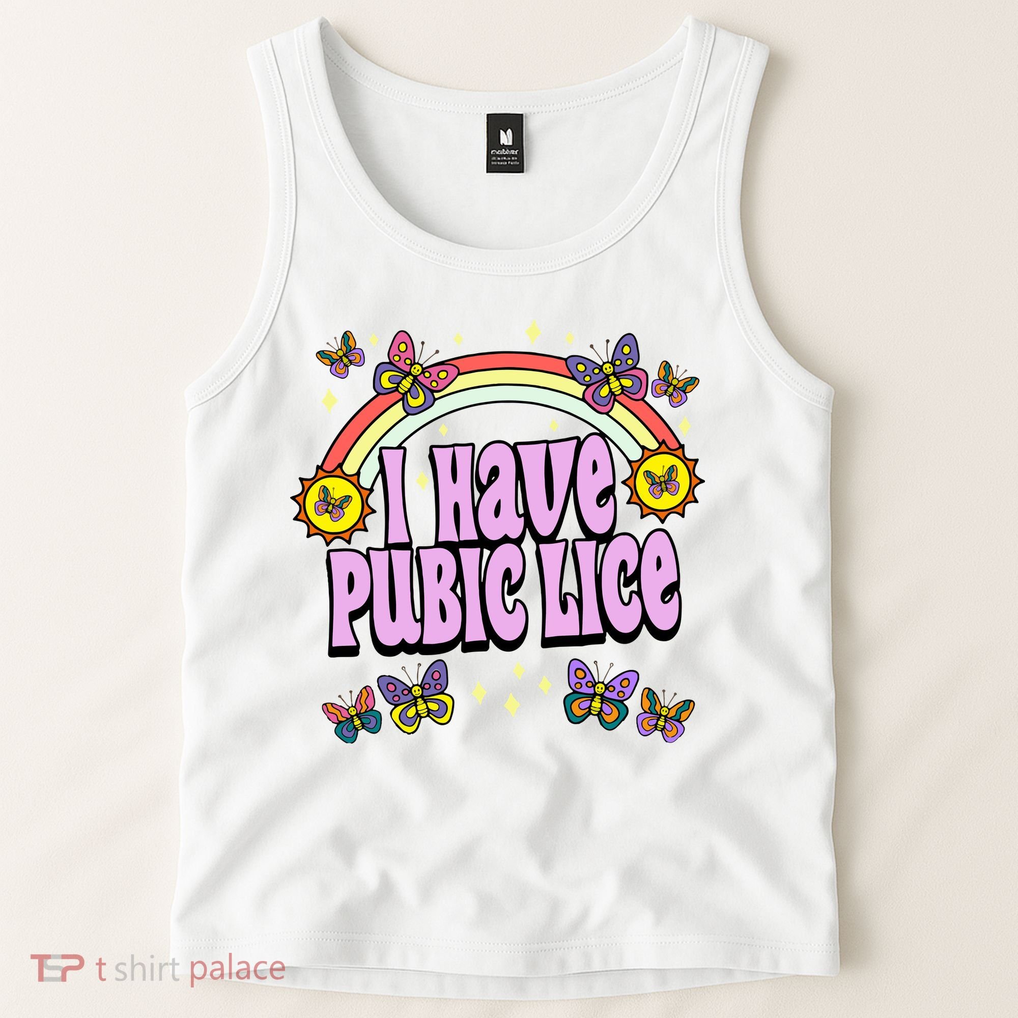 I Have Pubic Lice Tank Top