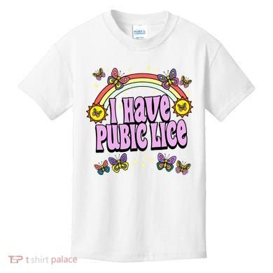 I Have Pubic Lice Kids T-Shirt