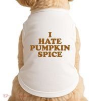 I Hate Pumpkin Spice Funny Doggie Tank thumb 0