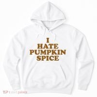 I Hate Pumpkin Spice Funny Hoodie thumb 0