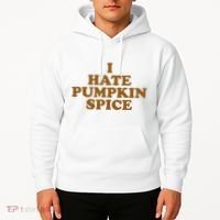 I Hate Pumpkin Spice Funny Hoodie thumb 2