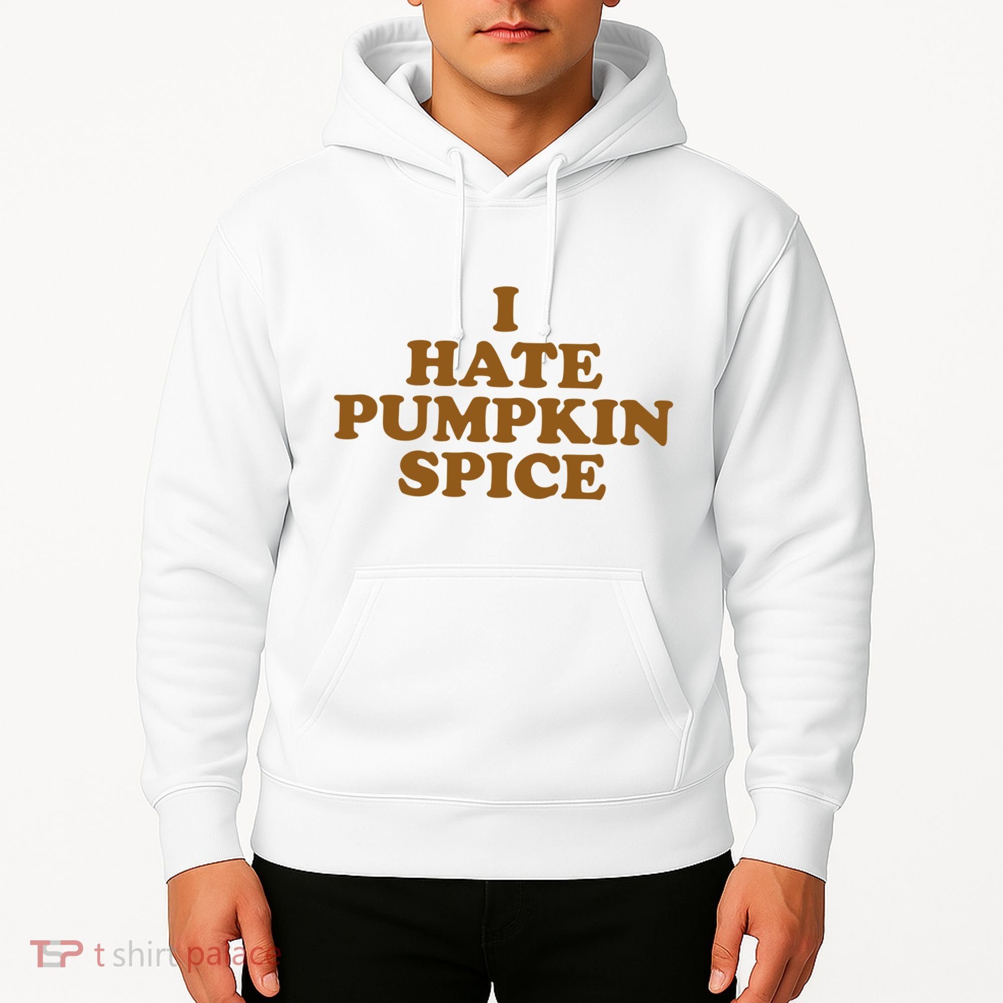 I Hate Pumpkin Spice Funny Hoodie
