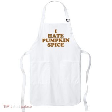 I Hate Pumpkin Spice Funny Apron