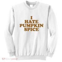 I Hate Pumpkin Spice Funny Sweatshirt thumb 0