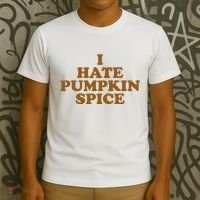 I Hate Pumpkin Spice Funny T-Shirt thumb 3