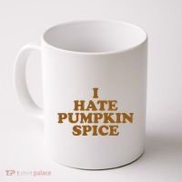 I Hate Pumpkin Spice Funny Coffee Mug thumb 0
