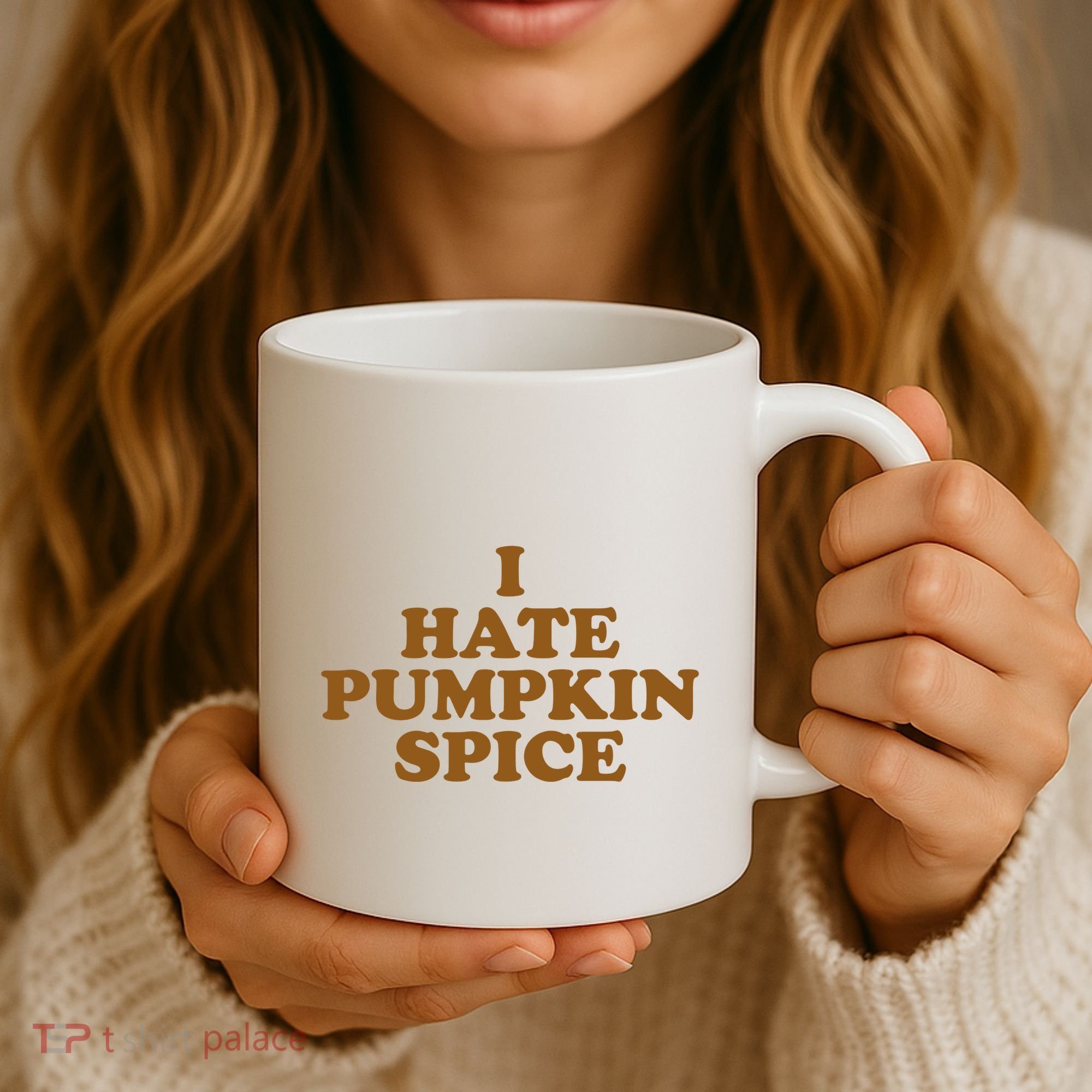 I Hate Pumpkin Spice Funny Coffee Mug