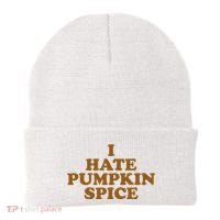 I Hate Pumpkin Spice Funny Beanie thumb 0