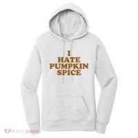 I Hate Pumpkin Spice Funny Women's Hoodie thumb 0
