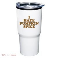 I Hate Pumpkin Spice Funny Tumbler thumb 0