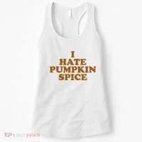 I Hate Pumpkin Spice Funny Women's Tank Top thumb 0