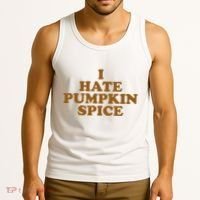 I Hate Pumpkin Spice Funny Tank Top thumb 3