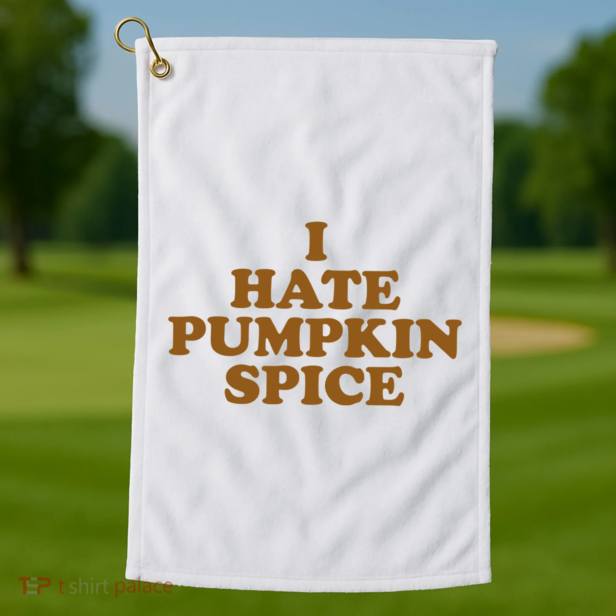 I Hate Pumpkin Spice Funny Golf Towel