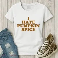 I Hate Pumpkin Spice Funny Women's T-Shirt thumb 3