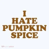 I Hate Pumpkin Spice Funny Women's T-Shirt thumb 6