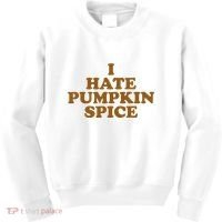 I Hate Pumpkin Spice Funny Kids Sweatshirt thumb 0