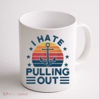 I hate pulling out boats boating Coffee Mug thumb 1