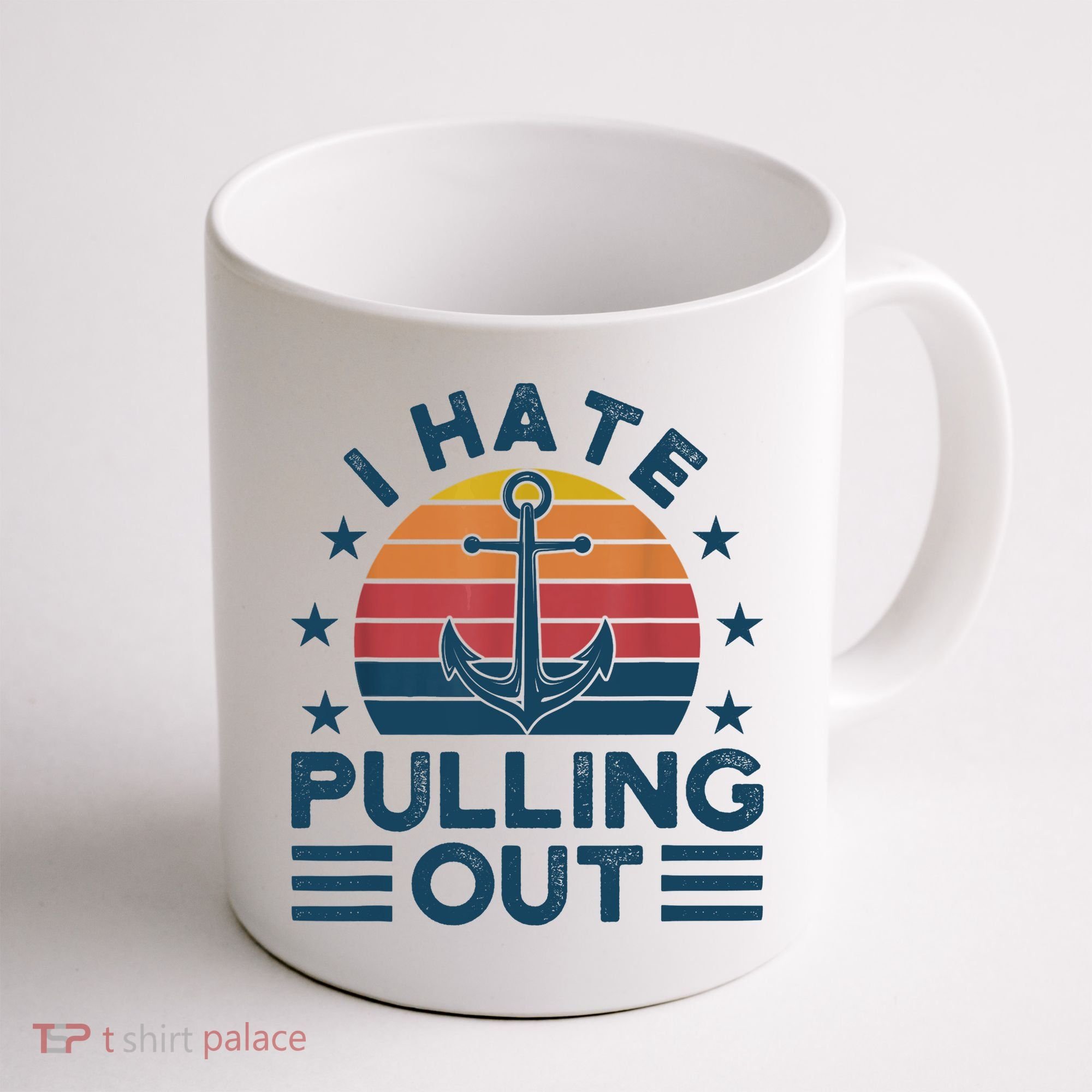 I hate pulling out boats boating Coffee Mug