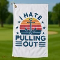 I hate pulling out boats boating Golf Towel thumb 1