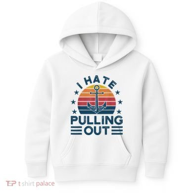 I hate pulling out boats boating Kids Hoodie