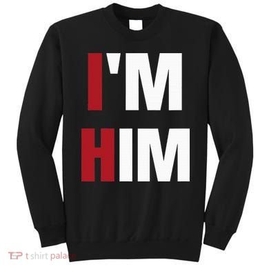 IM Him Prayed For A Man Like Him Christian Sweatshirt
