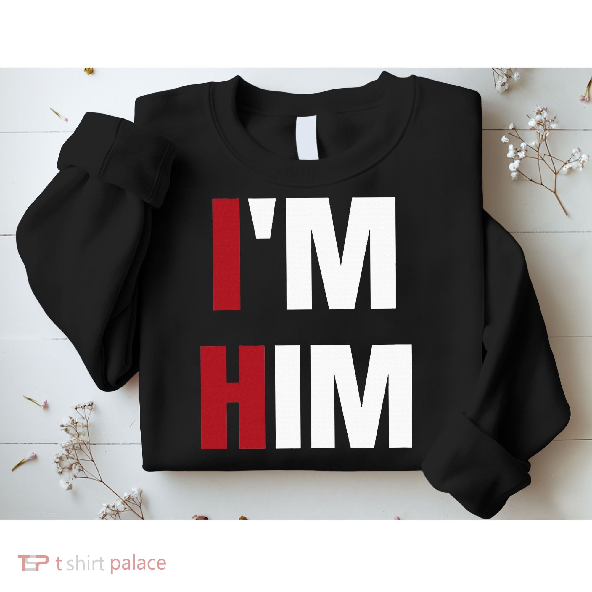 IM Him Prayed For A Man Like Him Christian Sweatshirt