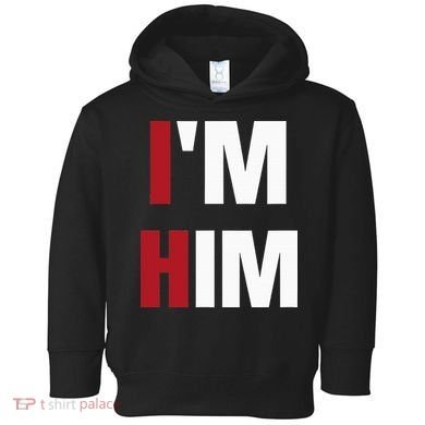 IM Him Prayed For A Man Like Him Christian Toddler Hoodie