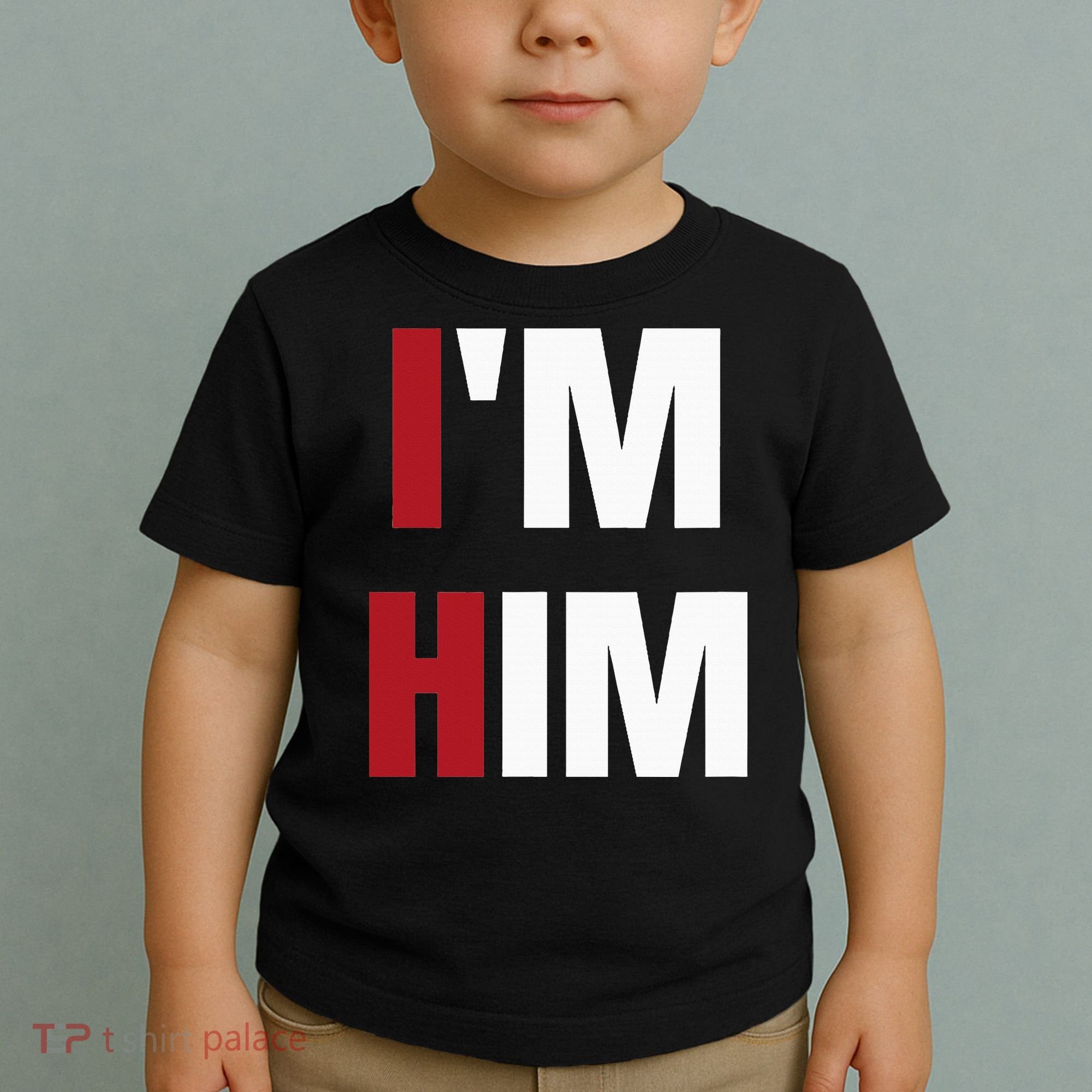 IM Him Prayed For A Man Like Him Christian Toddler T-Shirt