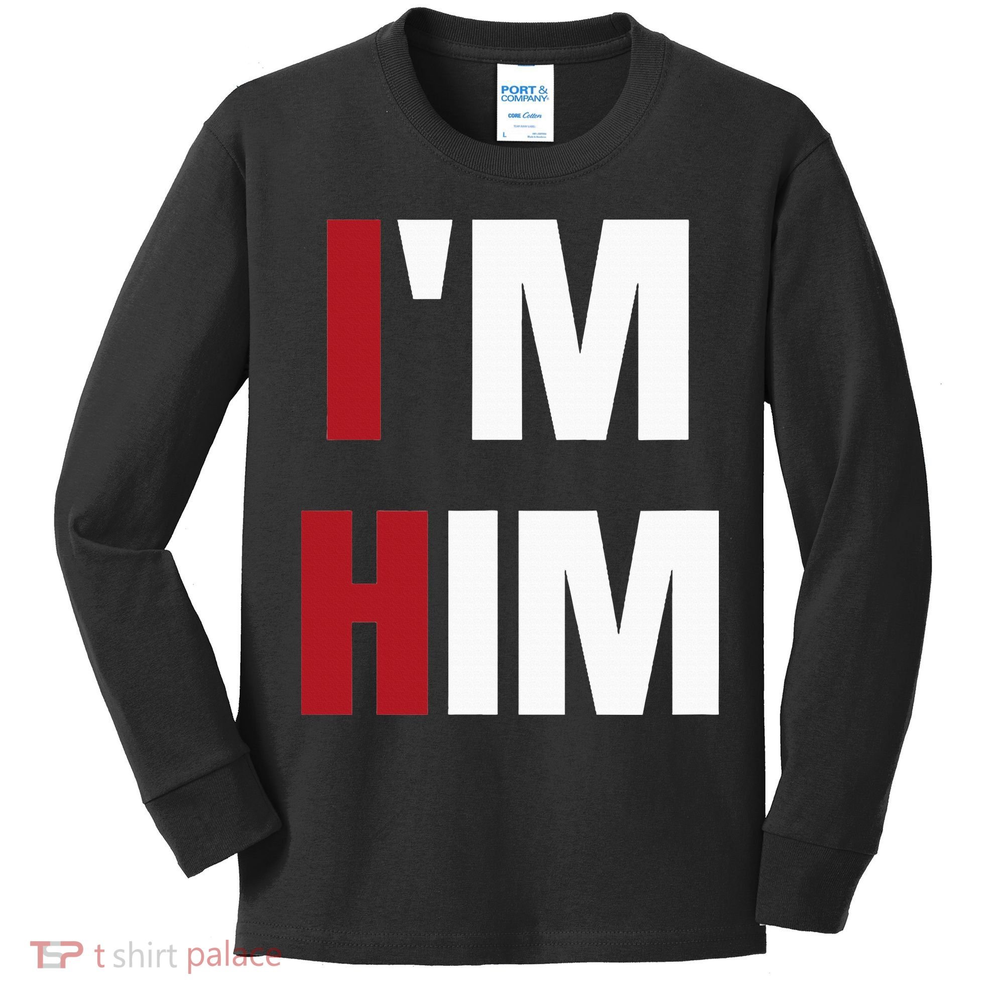 IM Him Prayed For A Man Like Him Christian Kids Long Sleeve Shirt