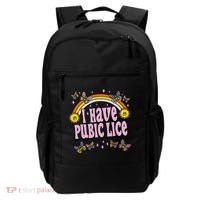 I Have Pubic Lice Funny Sarcastic Rainbow Backpack thumb 0