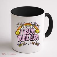 I Have Pubic Lice Funny Sarcastic Rainbow Coffee Mug thumb 1
