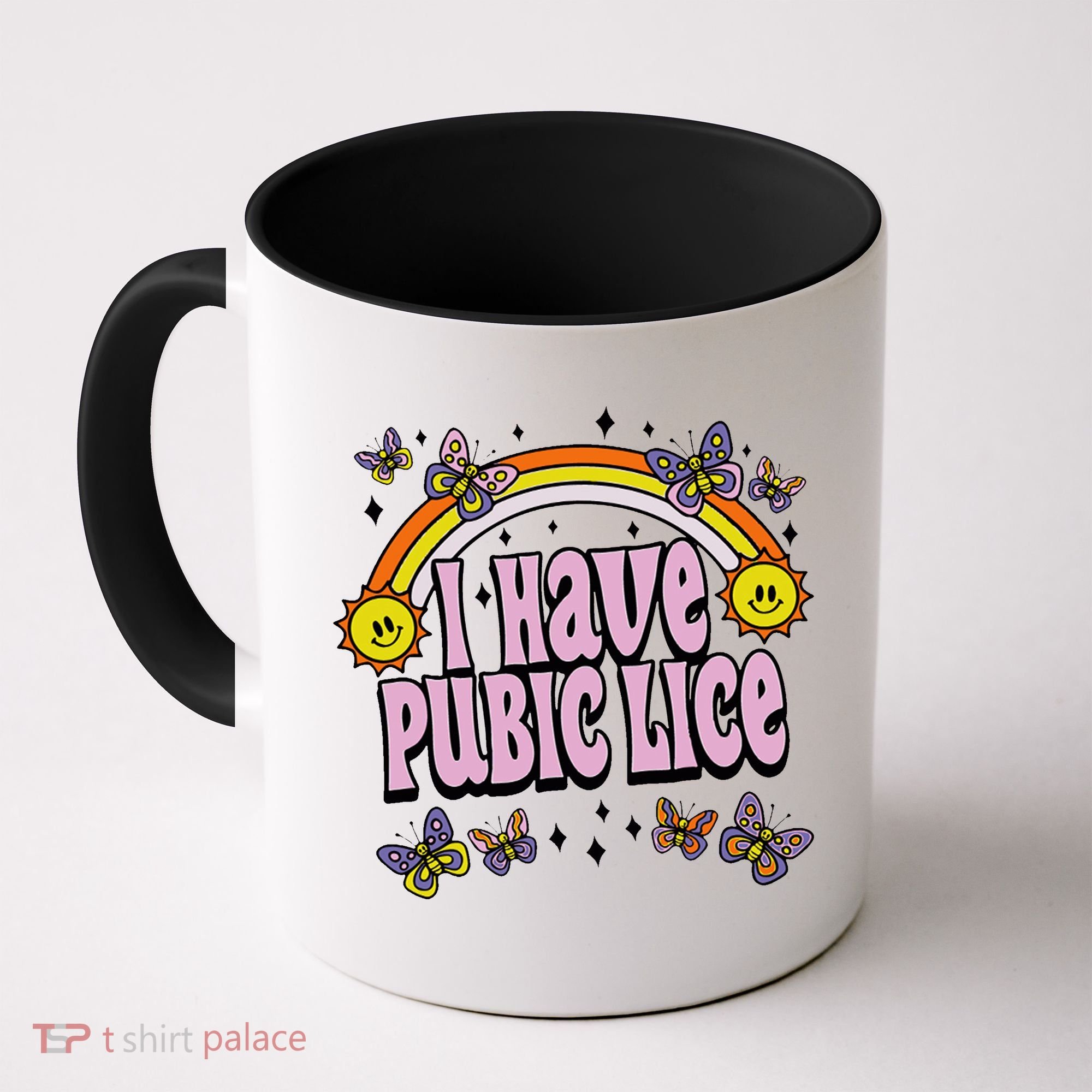 I Have Pubic Lice Funny Sarcastic Rainbow Coffee Mug