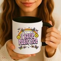 I Have Pubic Lice Funny Sarcastic Rainbow Coffee Mug thumb 3