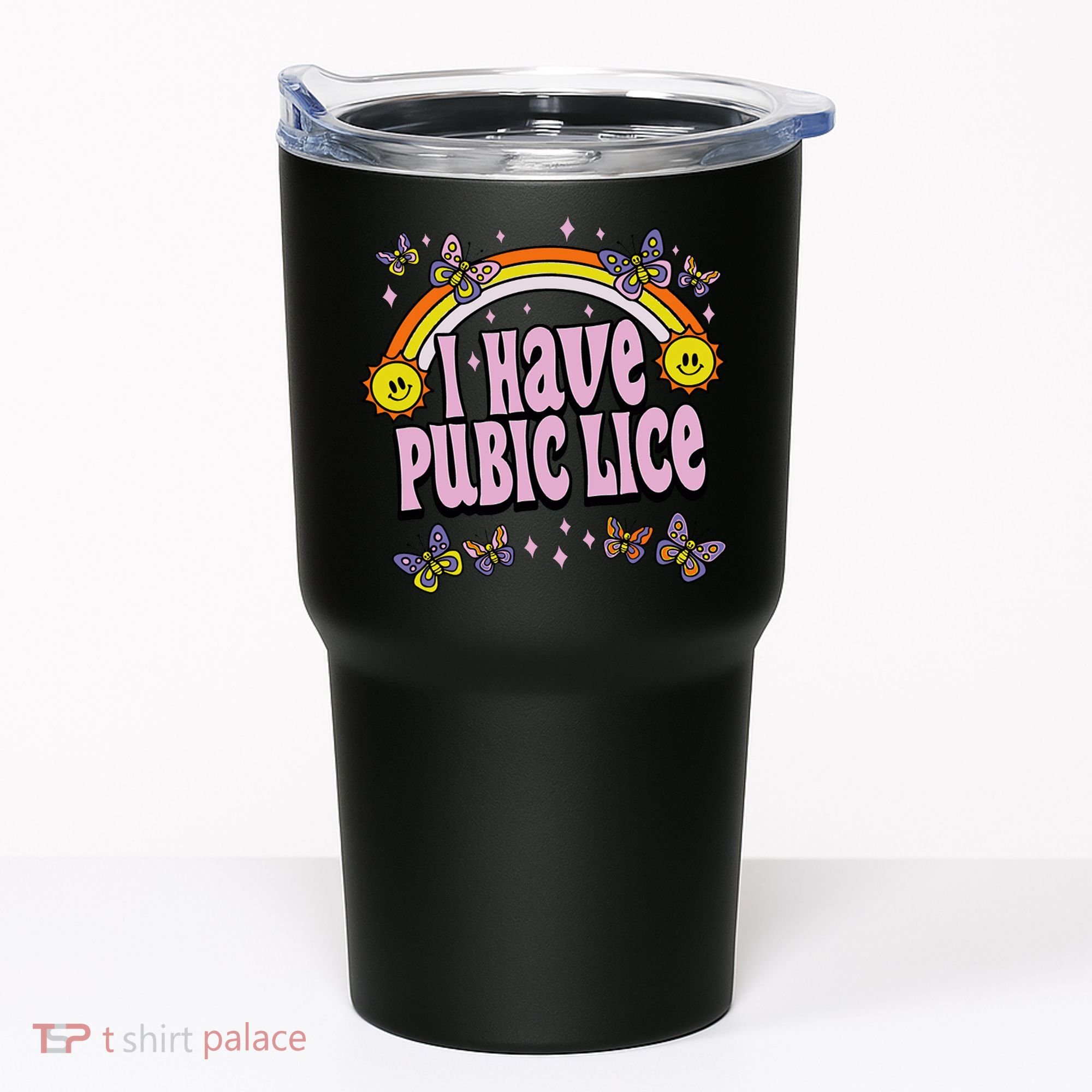 I Have Pubic Lice Funny Sarcastic Rainbow Tumbler