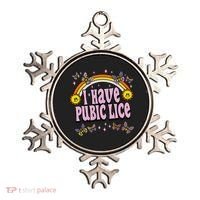 I Have Pubic Lice Funny Sarcastic Rainbow Ornament thumb 0